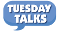 Tuesday Talks